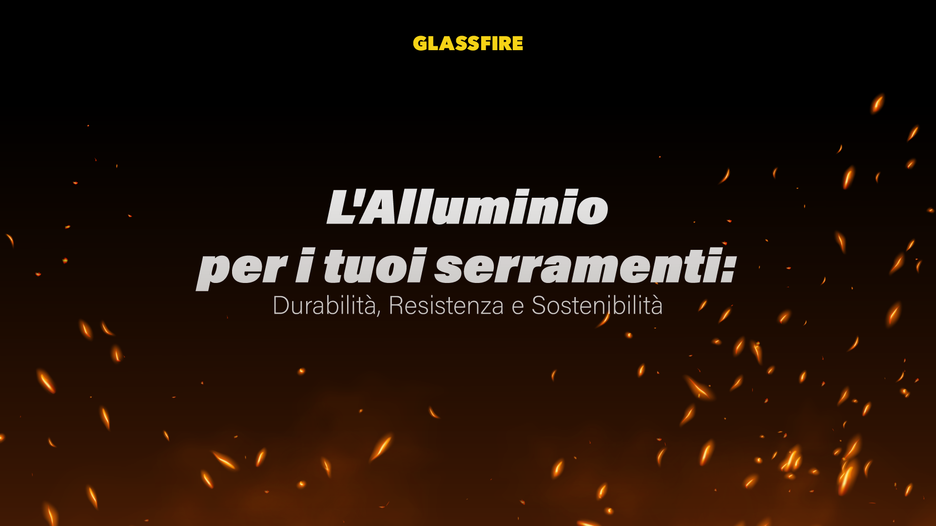 Serramenti in Alluminio: Durabilità, Resistenza e Sostenibilità per i Tuoi Progetti